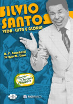 Silvio Santos: vida, luta e glória