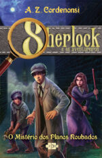 Sherlock e os aventureiros 1: o mistério dos planos roubados