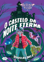 Betina Vlad e  o Castelo da Noite Eterna