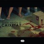 Quem matou o Caixeta?