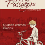 Ritos de passagem: quando erámos irmãos