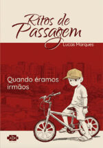 Ritos de passagem: quando erámos irmãos
