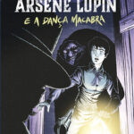 O jovem Arsène Lupin e a dança macabra