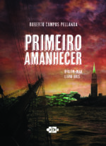 Primeiro Amanhecer - O além-mar livro 2