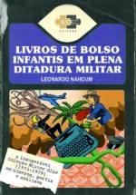 Livros de bolso infantis em plena ditadura militar: a insuperável Coleção Mister Olho (1973-1979) em números, perfis e análises
