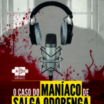 O Caso do Maníaco de Salga Odorenga (edição AVEC)
