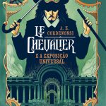 Le Chevalier e a Exposição Universal - 2ª edição