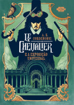 Le Chevalier e a Exposição Universal - 2ª edição
