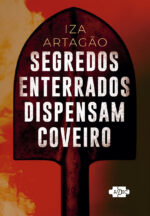 Segredos Enterrados Dispensam Coveiro