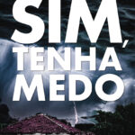 Sim, Tenha Medo - Pré-Venda