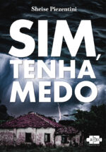 Sim, Tenha Medo - Pré-Venda
