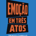 Emoção em Três Atos: Guia Prático do Romance de Entretenimento